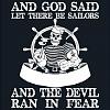 Click image for larger version

Name:	AND GOD SAID, LET THERE BE SAILORS.jpg
Views:	346
Size:	67.3 KB
ID:	33333
